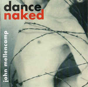 L353. John Mellencamp* ‎– Dance Naked